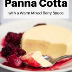 vanilla panna cotta with warm mixed berry sauce pin image