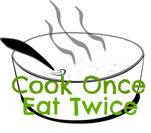 Cook Once Eat Twice