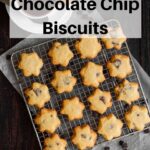 Buttery Chocolate Chip Biscuits