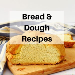 Bread and Dough Recipes
