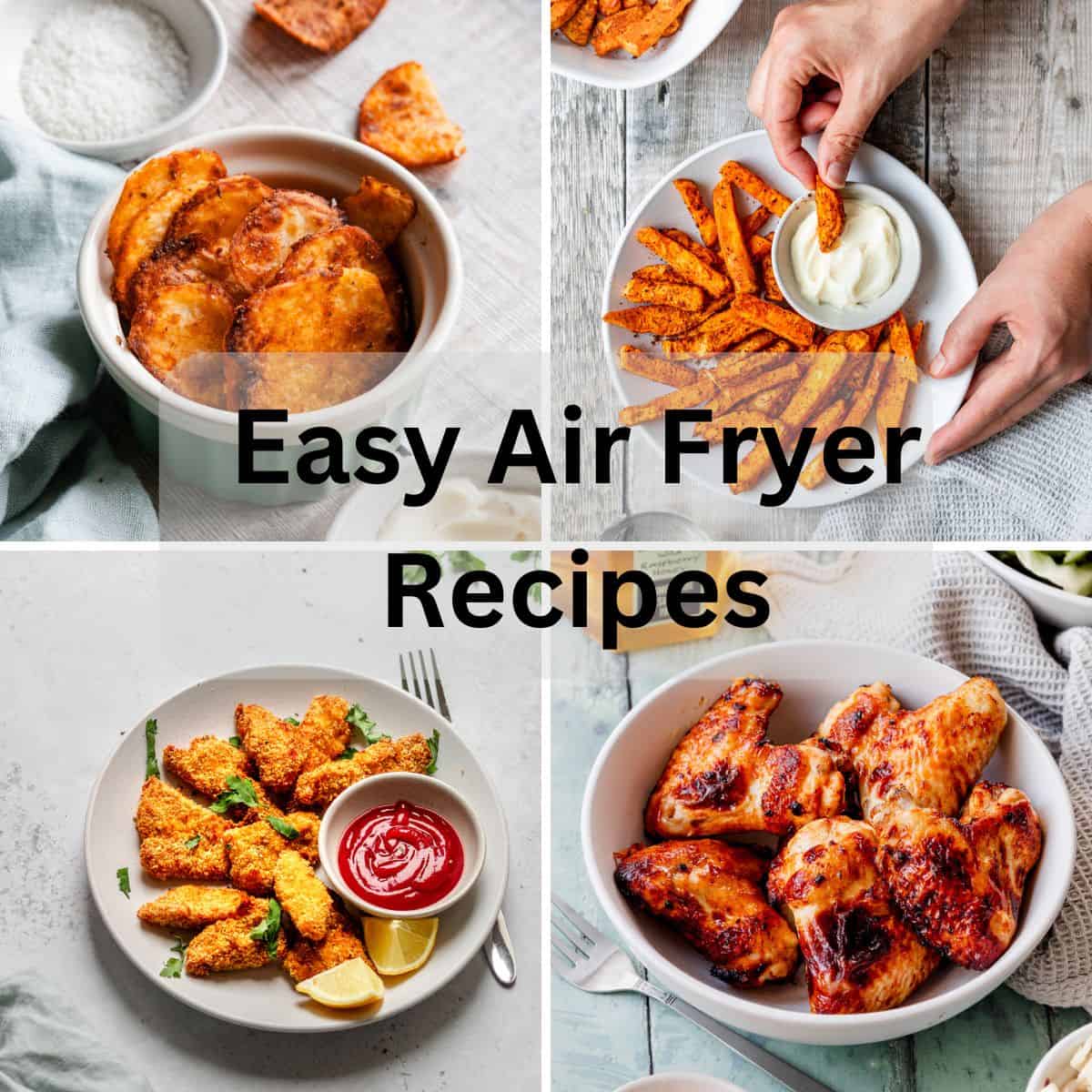 Four Easy air fryer recipes